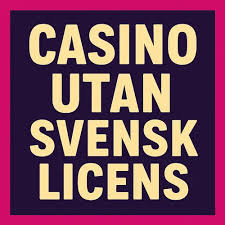Casino Utan Svensk Licens De Bästa Alternativen 2023 Casino Utan Svensk Licens De Bästa Alternativen 2023